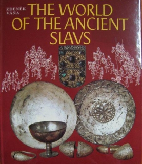THE WORLD OF THE ANCIENT SLAVS